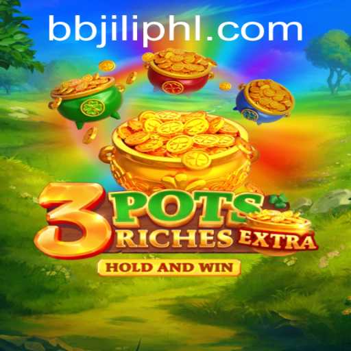 Exploring the Intriguing World of 3potsExtra: A Fresh Gaming Experience with BBJILI.COM