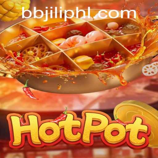 Exploring the Fascinating World of Hotpot Game at BBJILI.COM