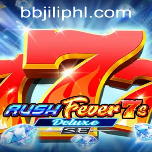 Exploring the Thrills of RushFever7sDeluxeSE and Its Association with BBJILI.COM