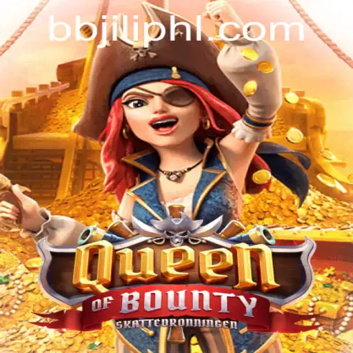 Discover the Thrills of 'QueenofBounty': A Captivating Adventure